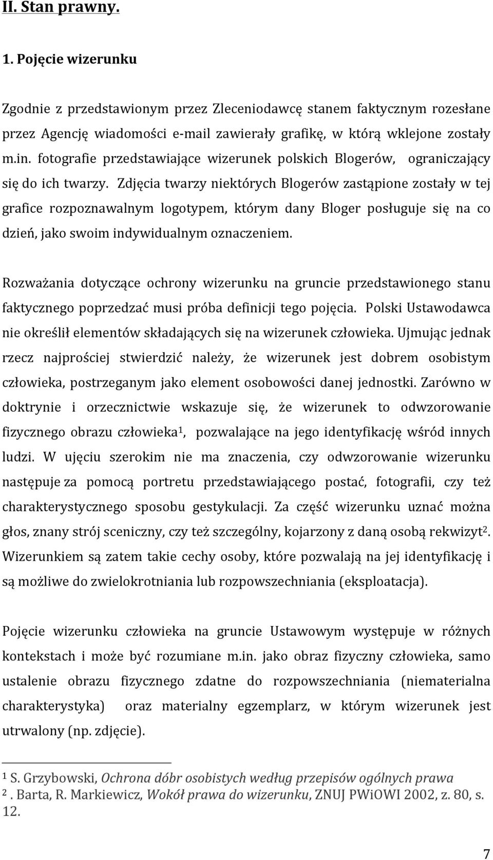 Zdjęcia twarzy niektórych Blogerów zastąpione zostały w tej grafice rozpoznawalnym logotypem, którym dany Bloger posługuje się na co dzień, jako swoim indywidualnym oznaczeniem.