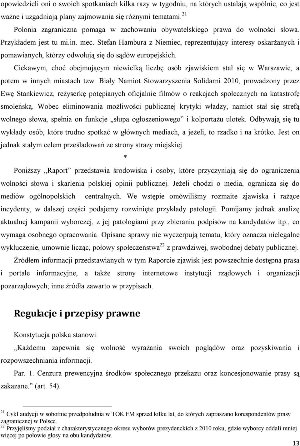 Stefan Hambura z Niemiec, reprezentujący interesy oskarżanych i pomawianych, którzy odwołują się do sądów europejskich.