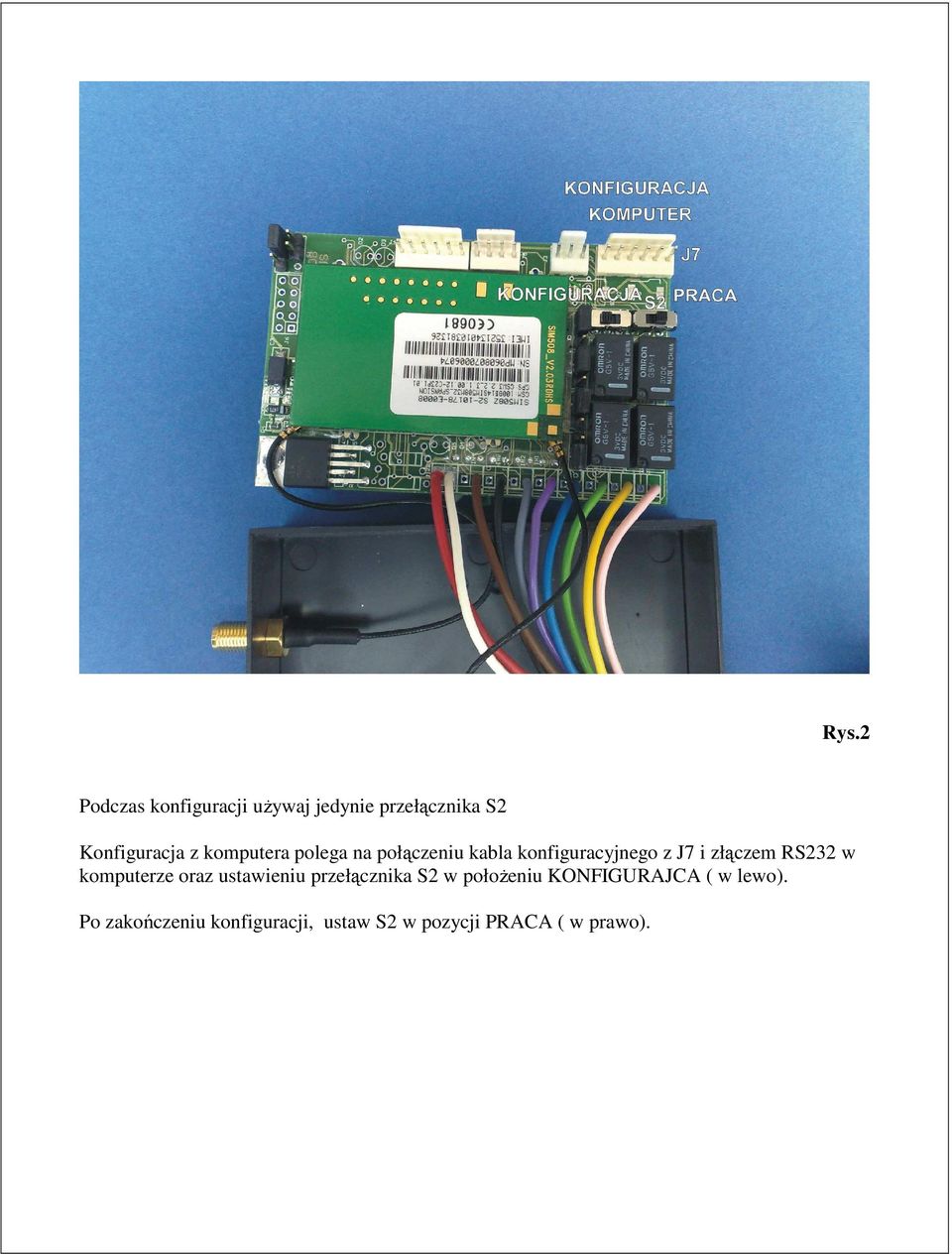 RS232 w komputerze oraz ustawieniu przełącznika S2 w połoŝeniu