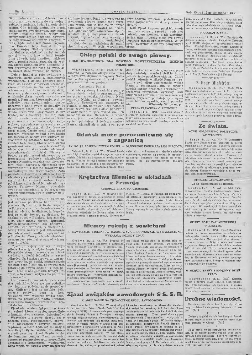 Z aw ierały tedy um owę że tow ary, których im brak, będą sobie w zajem nie w ym ieniać. Pow stał tedy handel i zajął m iejsce wojny. Stał się następcą w ojny.