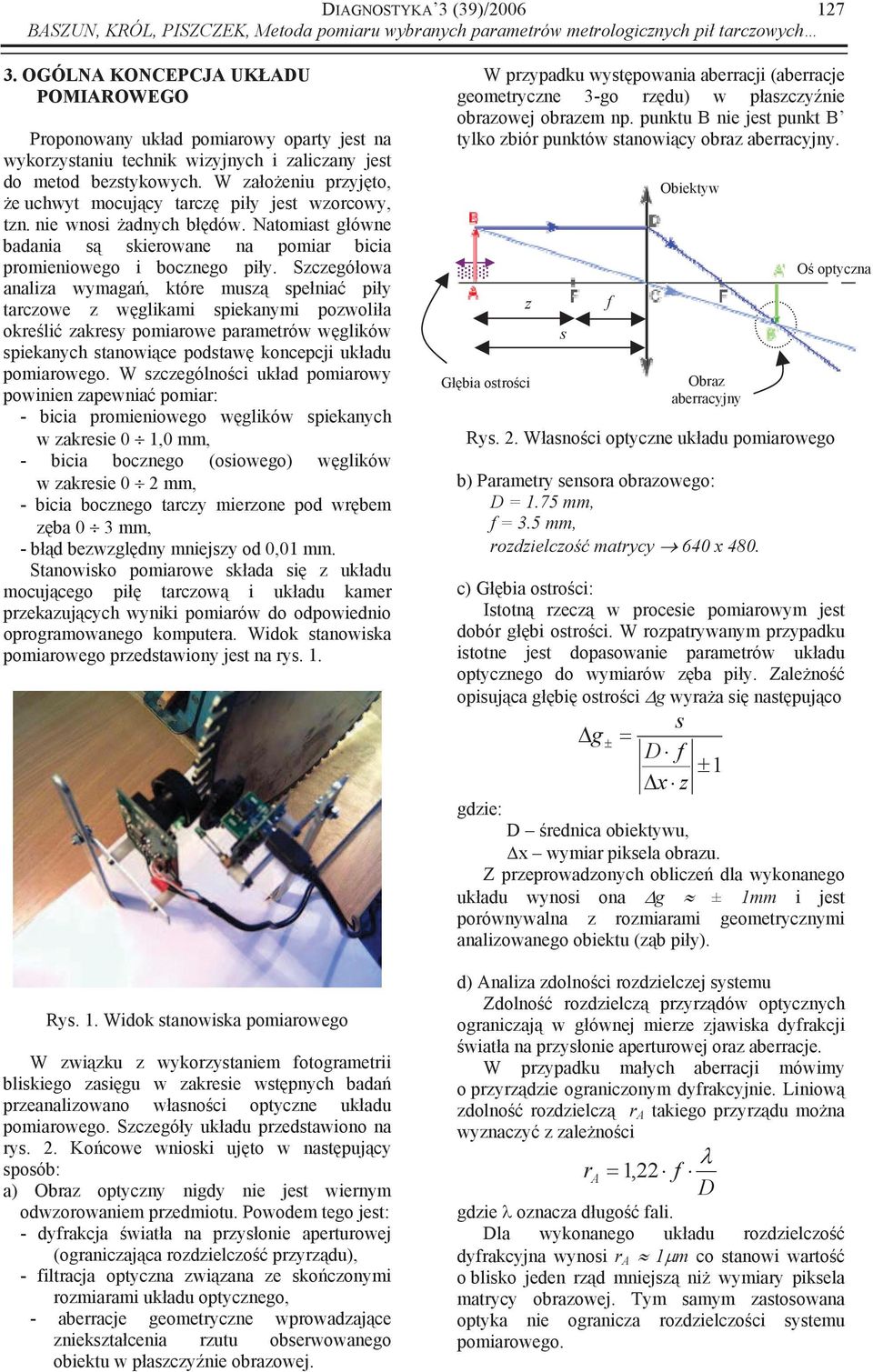 ne wnos adnch bdów. atomast gówne badana s skerowane na pomar bca promenowego bocznego p.