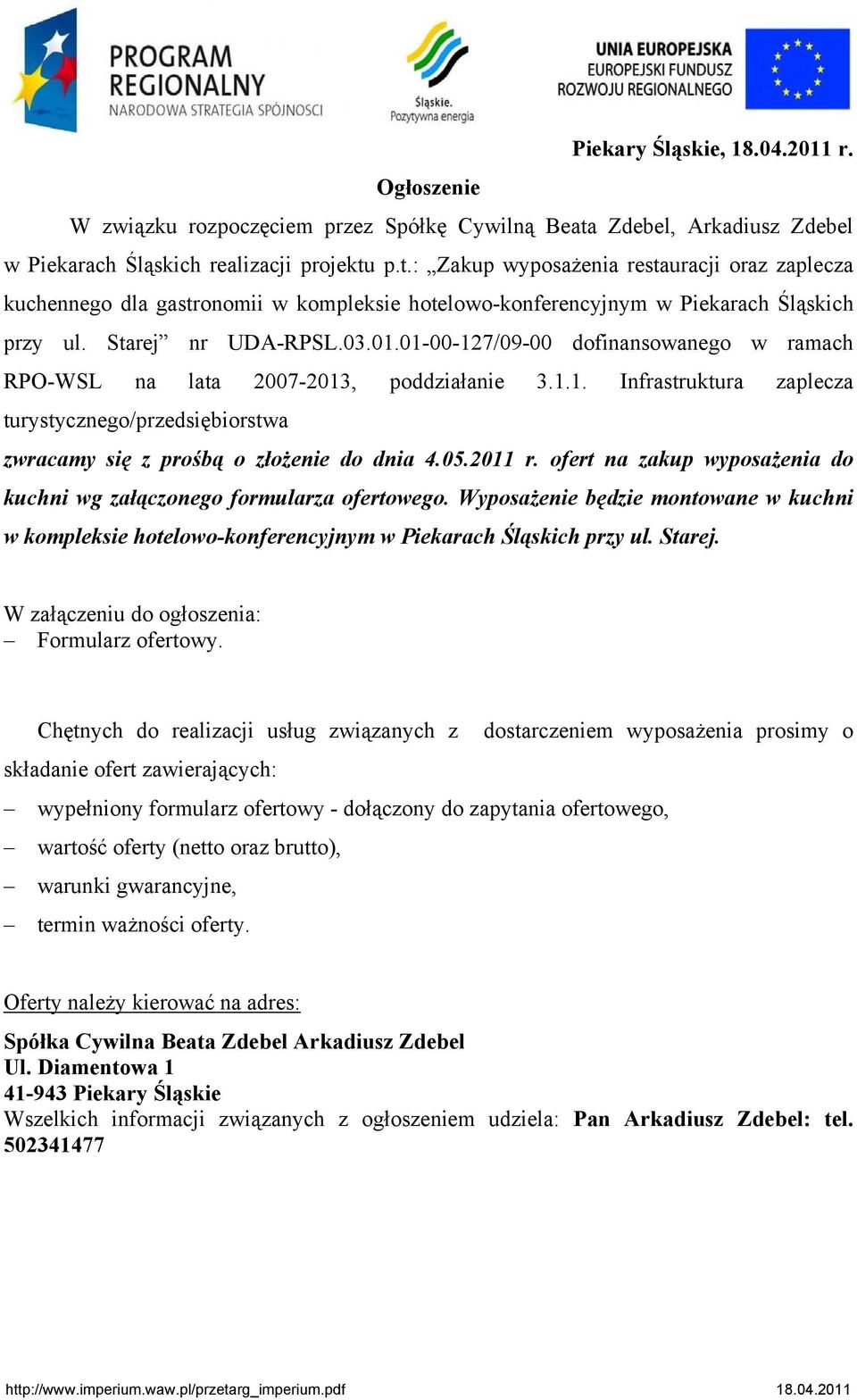 p.t.: Zakup wyposażenia restauracji oraz zaplecza kuchennego dla gastronomii w kompleksie hotelowo-konferencyjnym w Piekarach Śląskich przy ul. Starej nr UDA-RPSL.03.01.