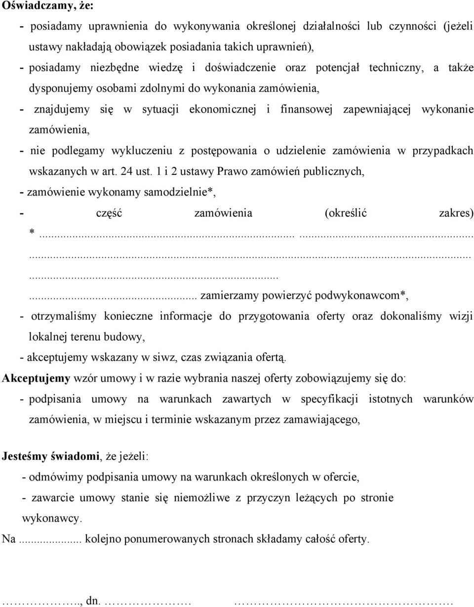 podlegamy wykluczeniu z postępowania o udzielenie zamówienia w przypadkach wskazanych w art. 24 ust.