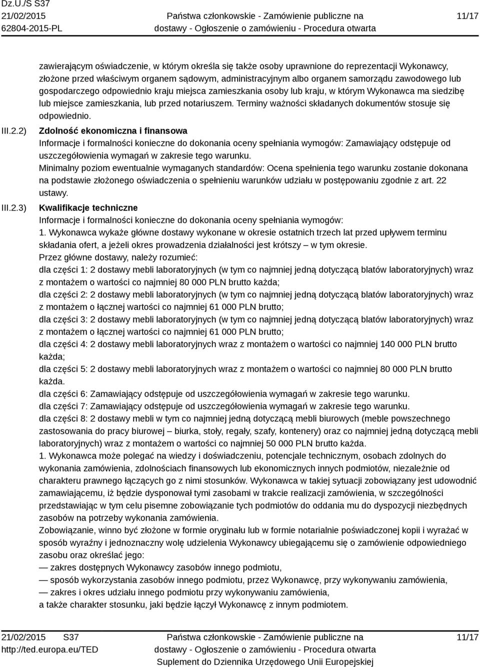 zawodowego lub gospodarczego odpowiednio kraju miejsca zamieszkania osoby lub kraju, w którym Wykonawca ma siedzibę lub miejsce zamieszkania, lub przed notariuszem.