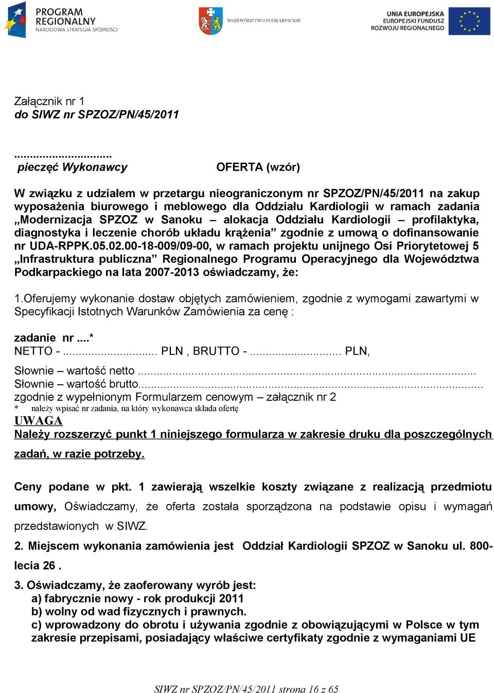 Modernizacja SPZOZ w Sanoku alokacja Oddziału Kardiologii profilaktyka, diagnostyka i leczenie chorób układu krążenia zgodnie z umową o dofinansowanie nr UDA-RPPK.05.02.