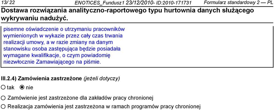 posiadała wymagane kwalifikacje, o czym powiadomię zwłocz Zamawiającego na piśmie. III.2.