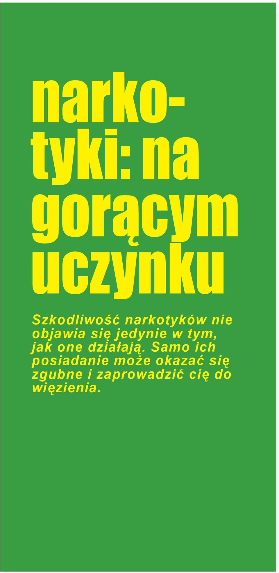 jak one działają.