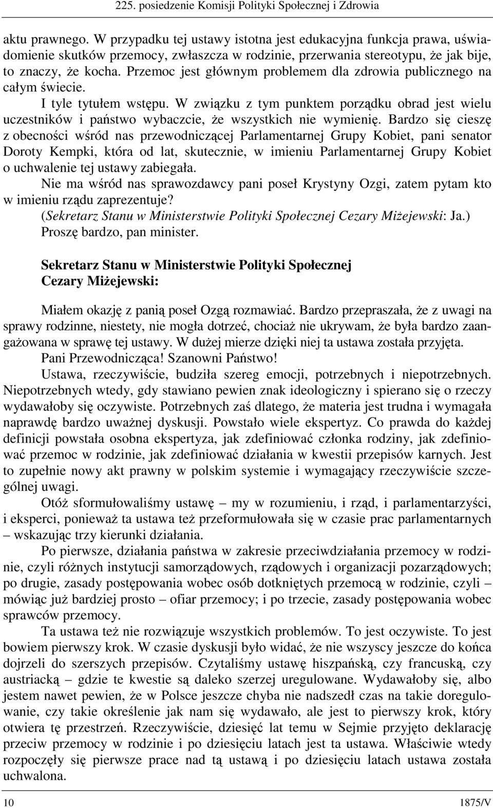 Przemoc jest głównym problemem dla zdrowia publicznego na całym świecie. I tyle tytułem wstępu.