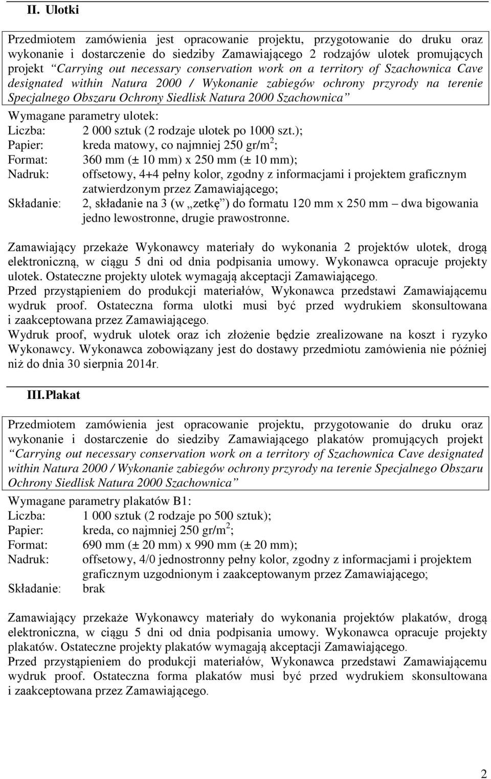 Szachownica Wymagane parametry ulotek: Liczba: 2 000 sztuk (2 rodzaje ulotek po 1000 szt.