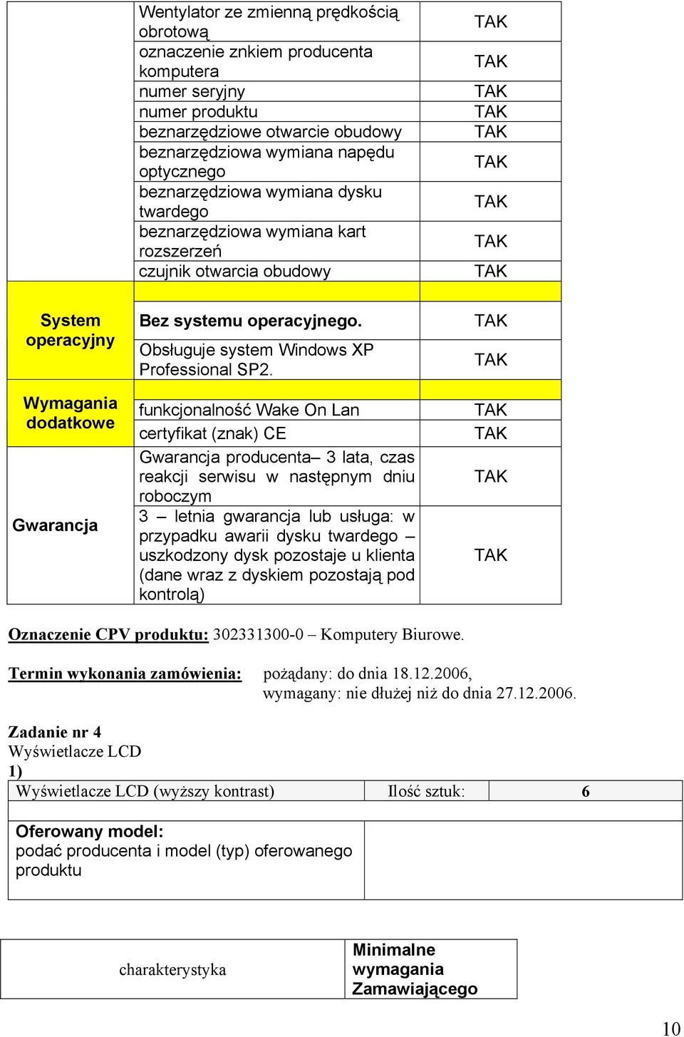 Obsługuje system Windows XP Professional SP2.