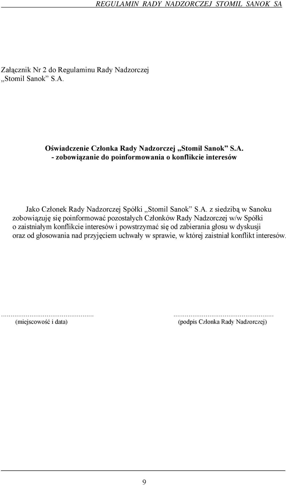 - zobowiązanie do poinformowania o konflikcie interesów Jako Członek Rady Nadzorczej Spółki Stomil Sanok S.A.