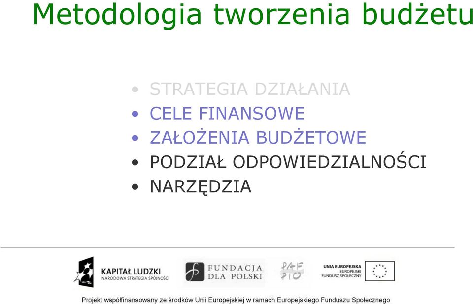 FINANSOWE ZAŁOśENIA BUDśETOWE