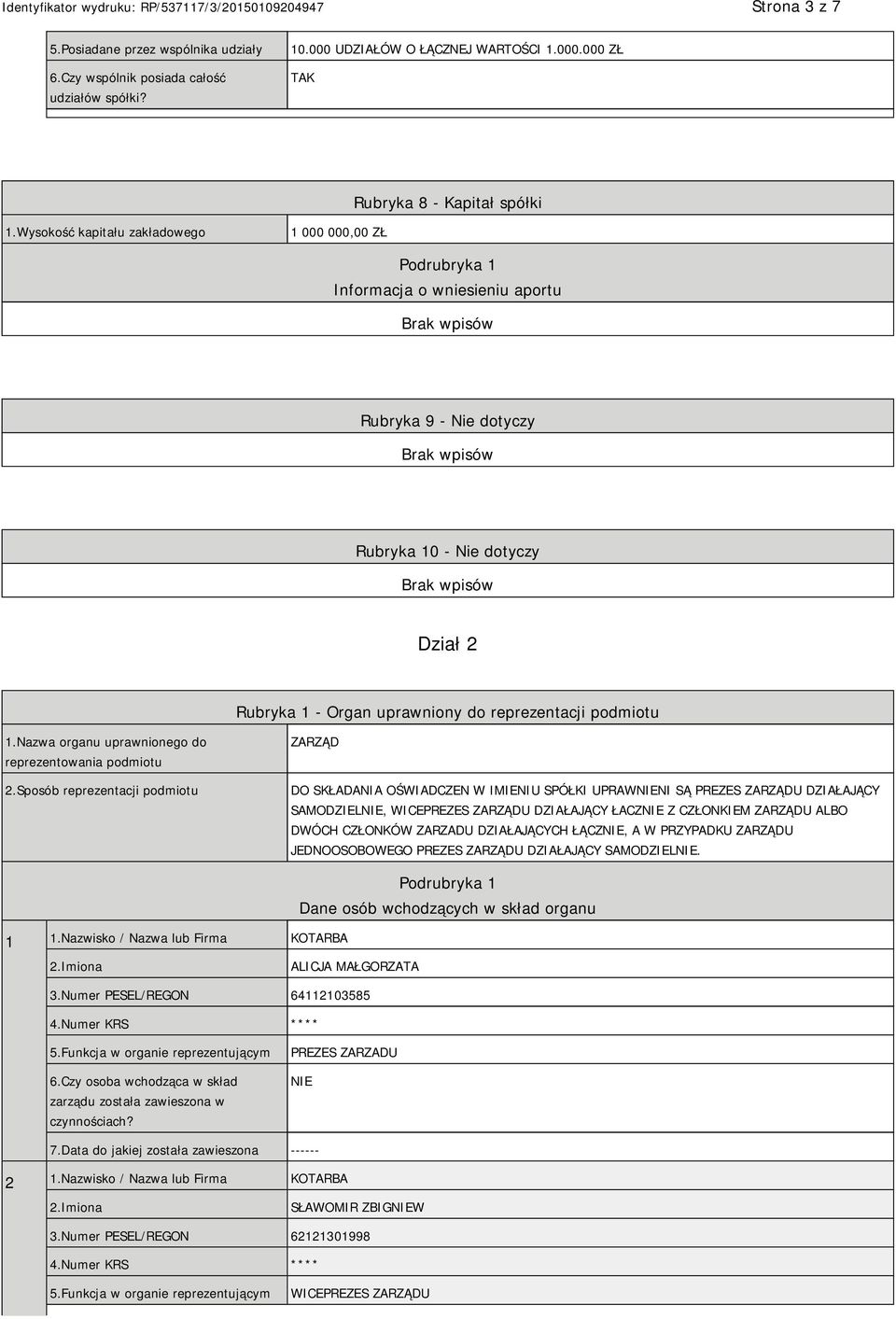 podmiotu 1.Nazwa organu uprawnionego do reprezentowania podmiotu 2.