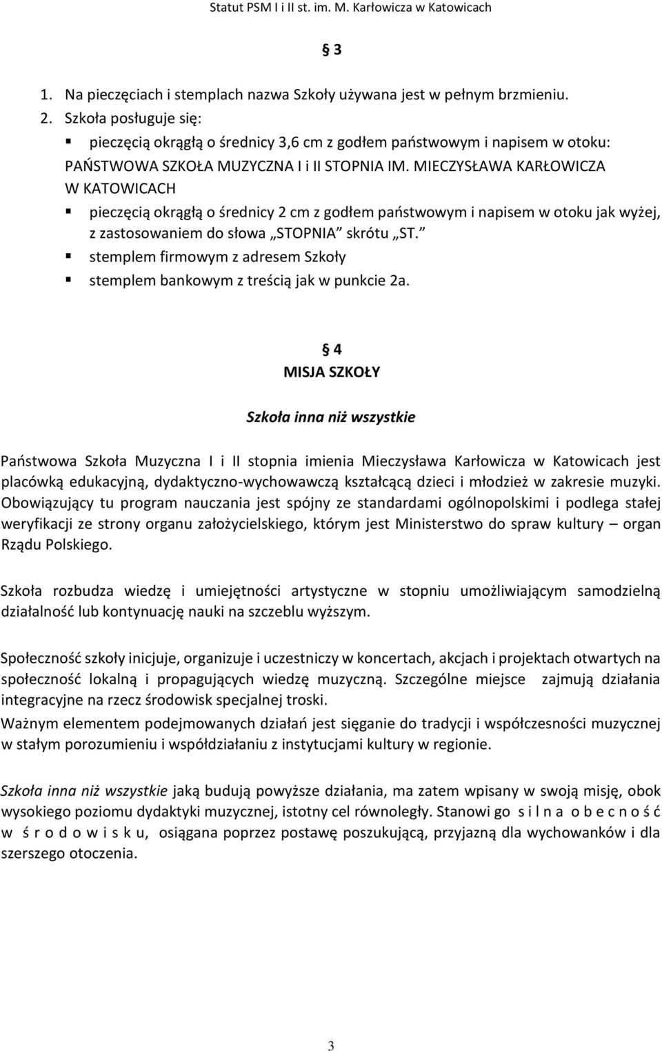 MIECZYSŁAWA KARŁOWICZA W KATOWICACH pieczęcią okrągłą o średnicy 2 cm z godłem państwowym i napisem w otoku jak wyżej, z zastosowaniem do słowa STOPNIA skrótu ST.