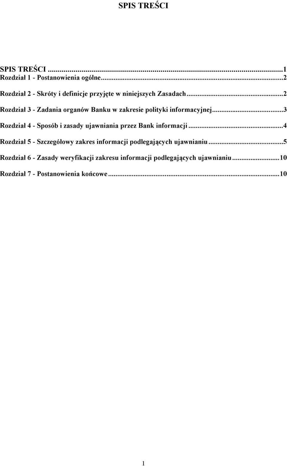 ..2 Rozdział 3 - Zadania organów Banku w zakresie polityki informacyjnej.