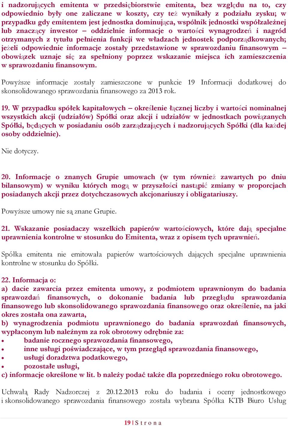 podporządkowanych; jeżeli odpowiednie informacje zostały przedstawione w sprawozdaniu finansowym obowiązek uznaje się za spełniony poprzez wskazanie miejsca ich zamieszczenia w sprawozdaniu