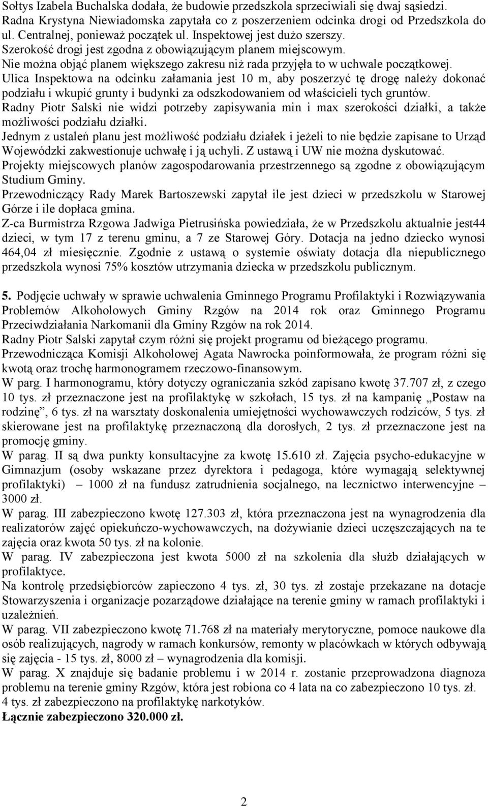 Nie można objąć planem większego zakresu niż rada przyjęła to w uchwale początkowej.