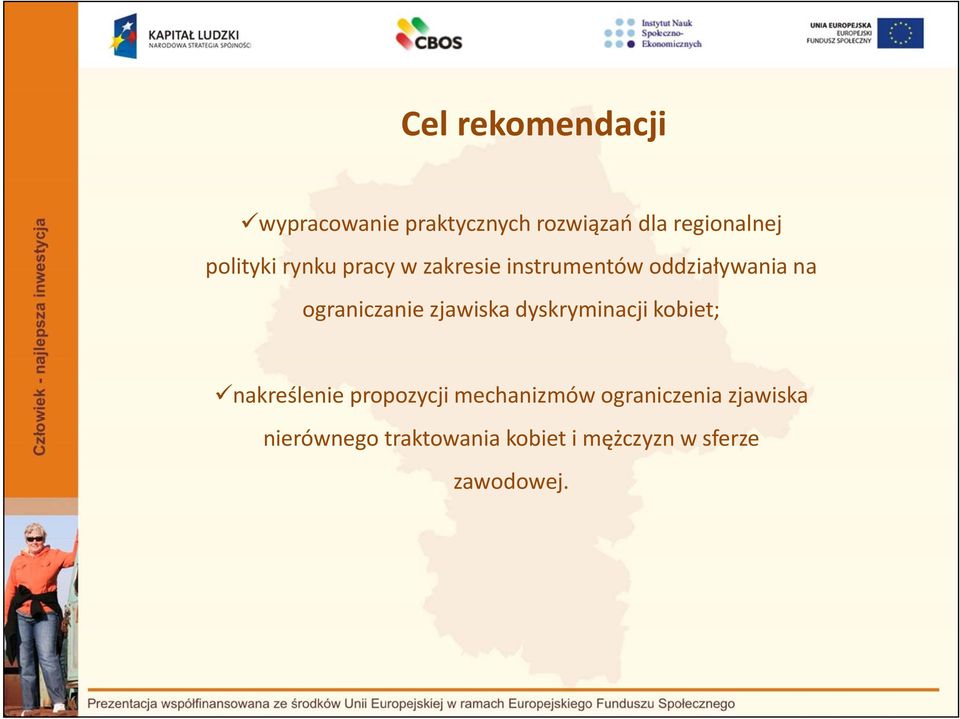 ograniczanie zjawiska dyskryminacji kobiet; nakreślenie propozycji