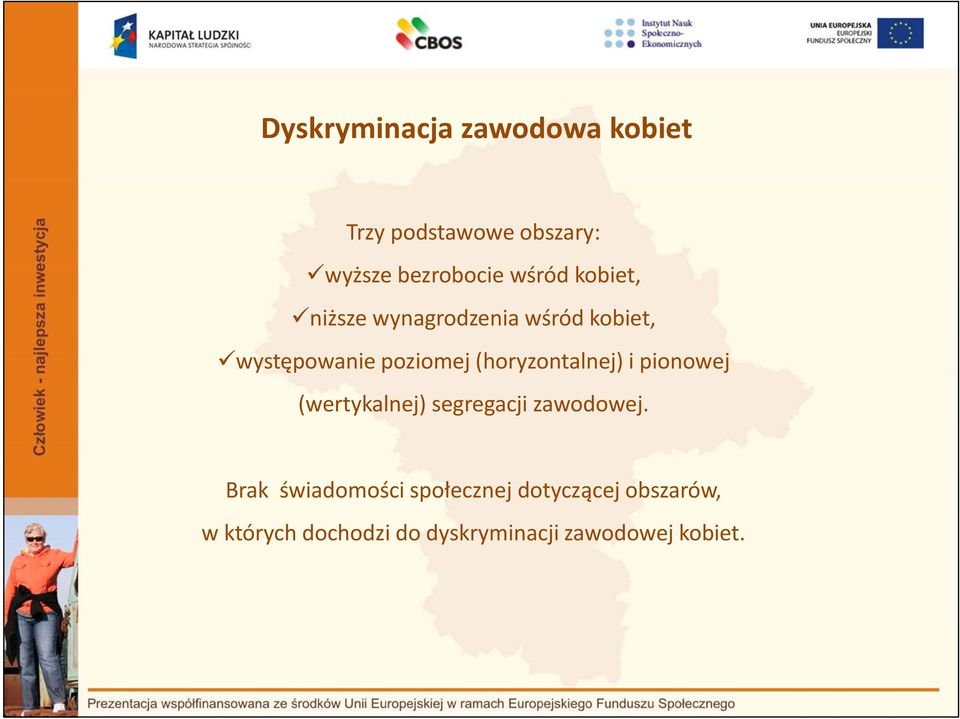 (horyzontalnej) i pionowej (wertykalnej) segregacji zawodowej.