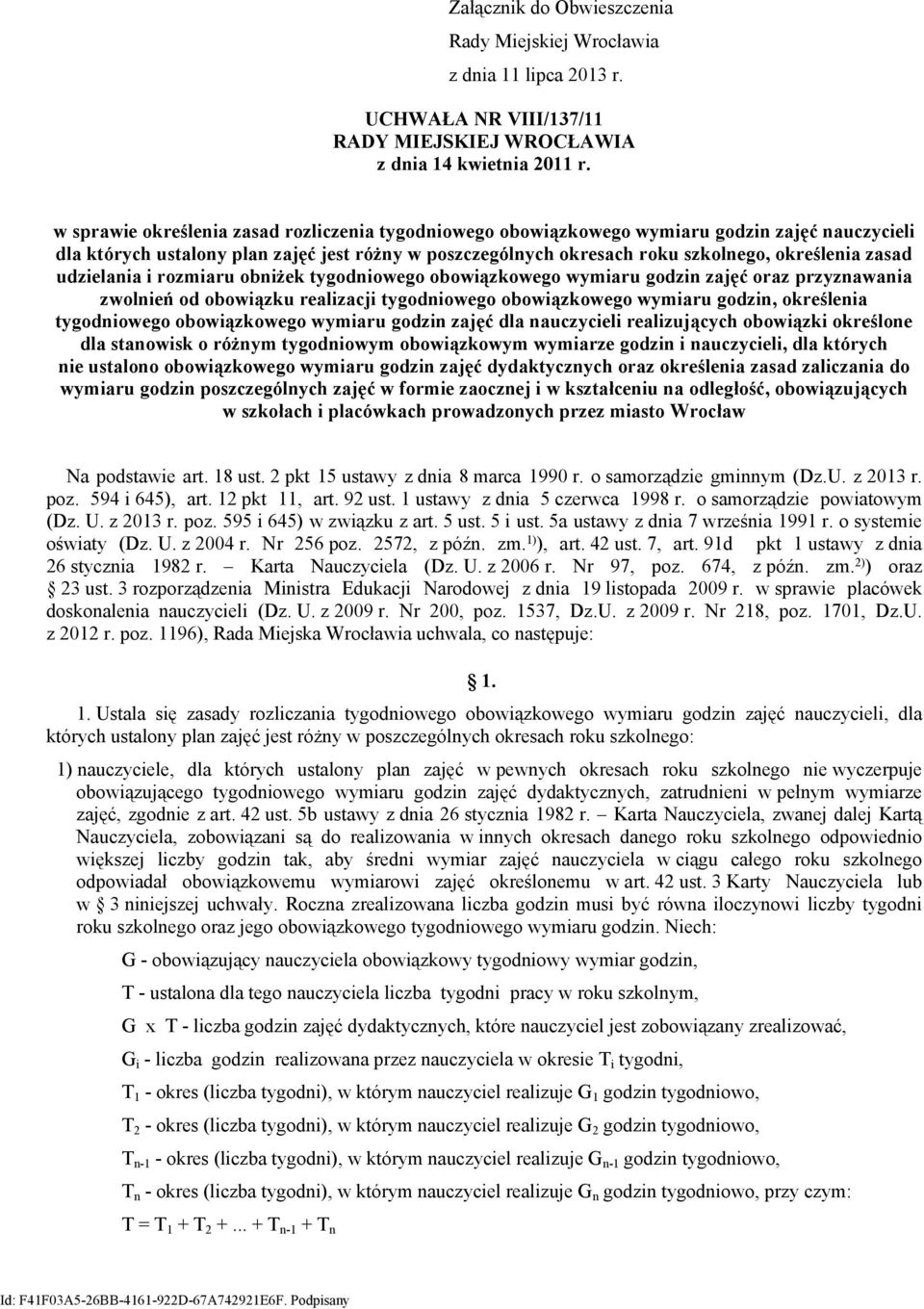 zasad udzielania i rozmiaru obniżek tygodniowego obowiązkowego wymiaru godzin zajęć oraz przyznawania zwolnień od obowiązku realizacji tygodniowego obowiązkowego wymiaru godzin, określenia