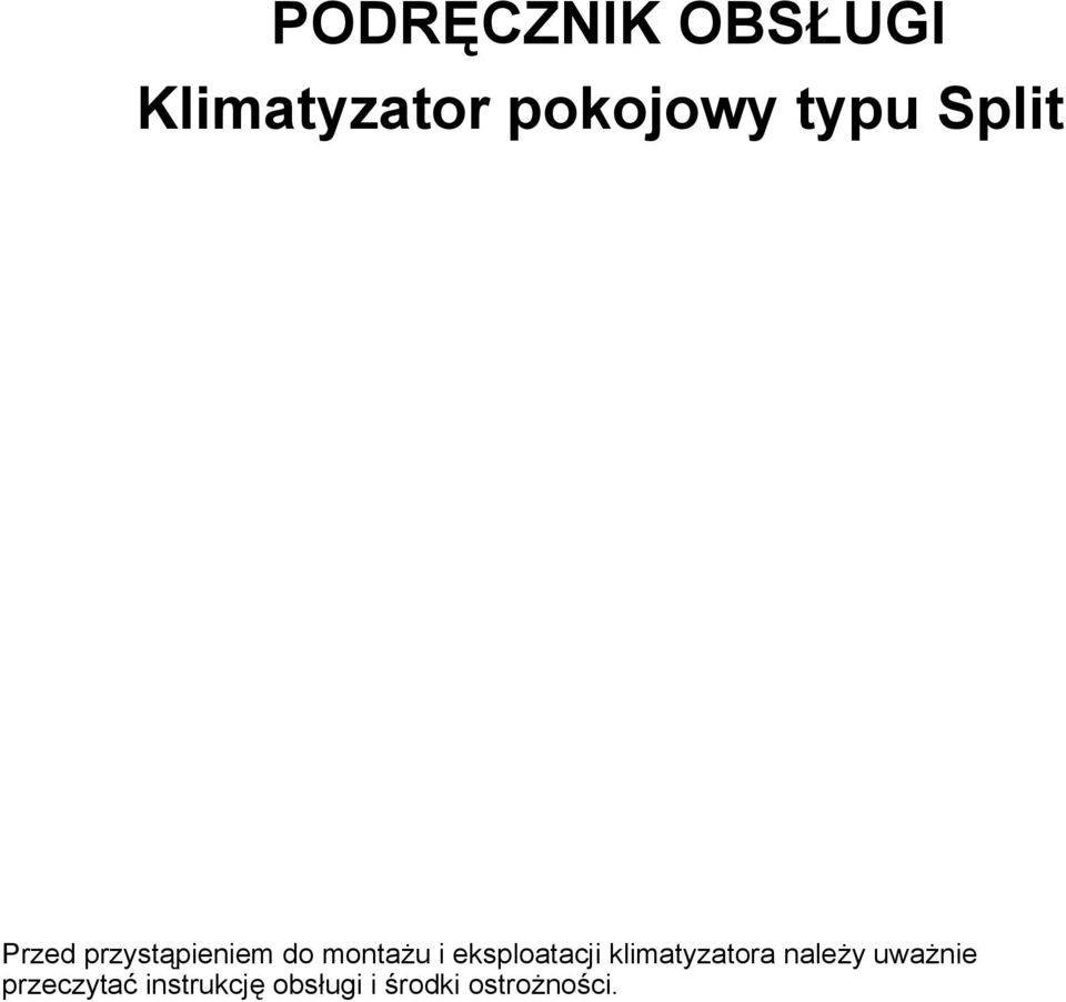 eksploatacji klimatyzatora należy uważnie