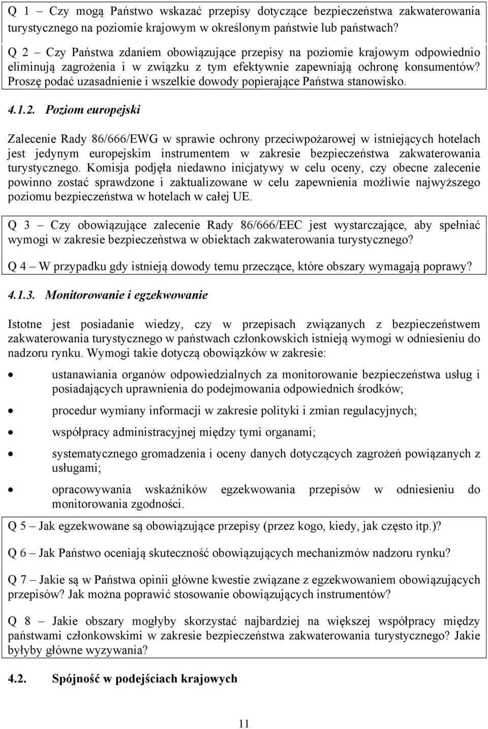 Proszę podać uzasadnienie i wszelkie dowody popierające Państwa stanowisko. 4.1.2.