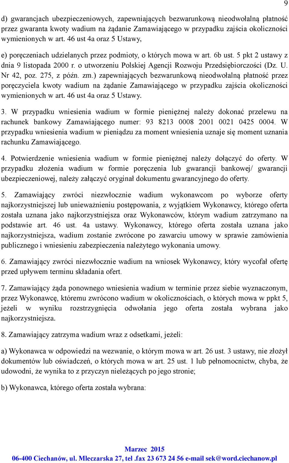 o utworzeniu Polskiej Agencji Rozwoju Przedsiębiorczości (Dz. U. Nr 42, poz. 275, z późn. zm.