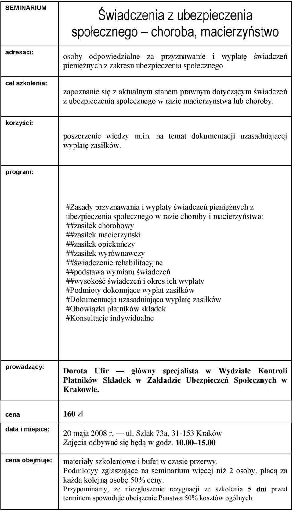 na temat dokumentacji uzasadniającej wypłatę zasiłków.