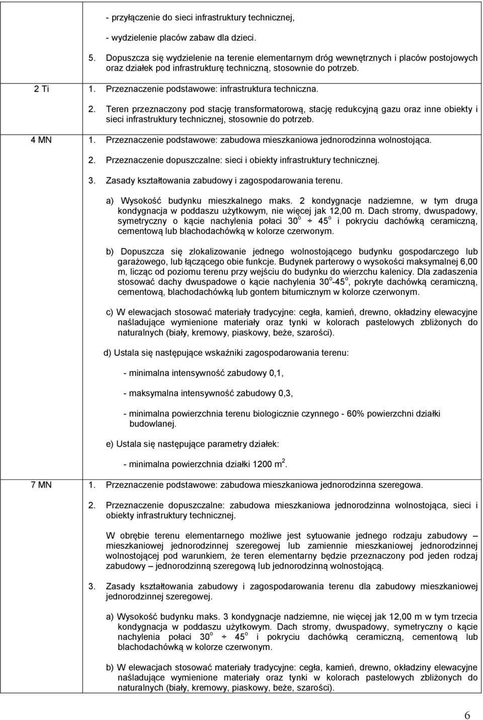 Przeznaczenie podstawowe: infrastruktura techniczna. 2.