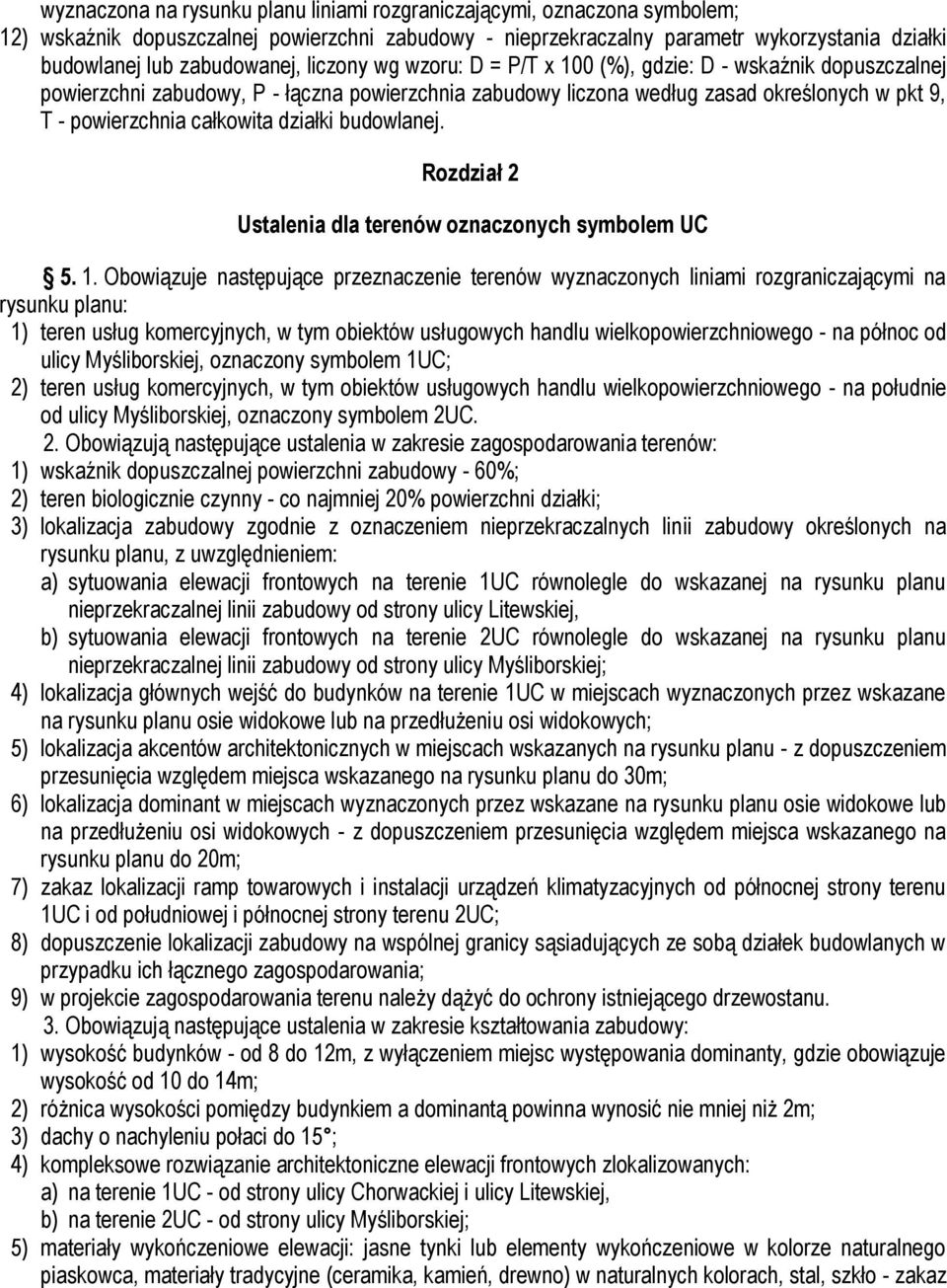 całkowita działki budowlanej. Rozdział 2 Ustalenia dla terenów oznaczonych symbolem UC 5. 1.