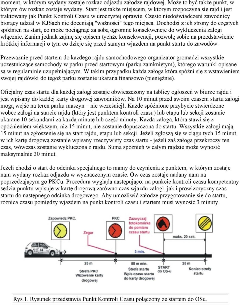 Często niedoświadczeni zawodnicy biorący udział w KJSach nie doceniają "ważności" tego miejsca.