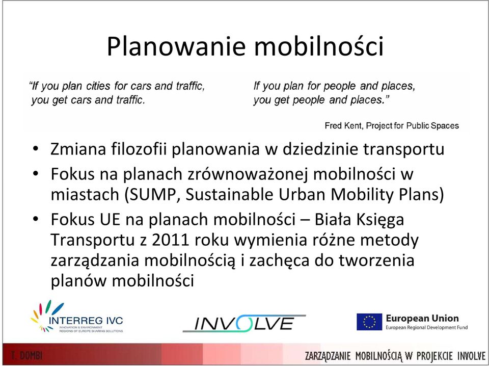 Plans) Fokus UE na planach mobilności Biała Księga Transportu z 2011 roku