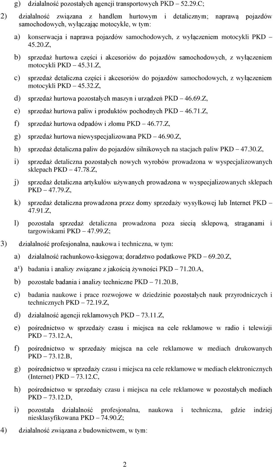 45.20.Z, b) sprzedaż hurtowa części i akcesoriów do pojazdów samochodowych, z wyłączeniem motocykli PKD 45.31.