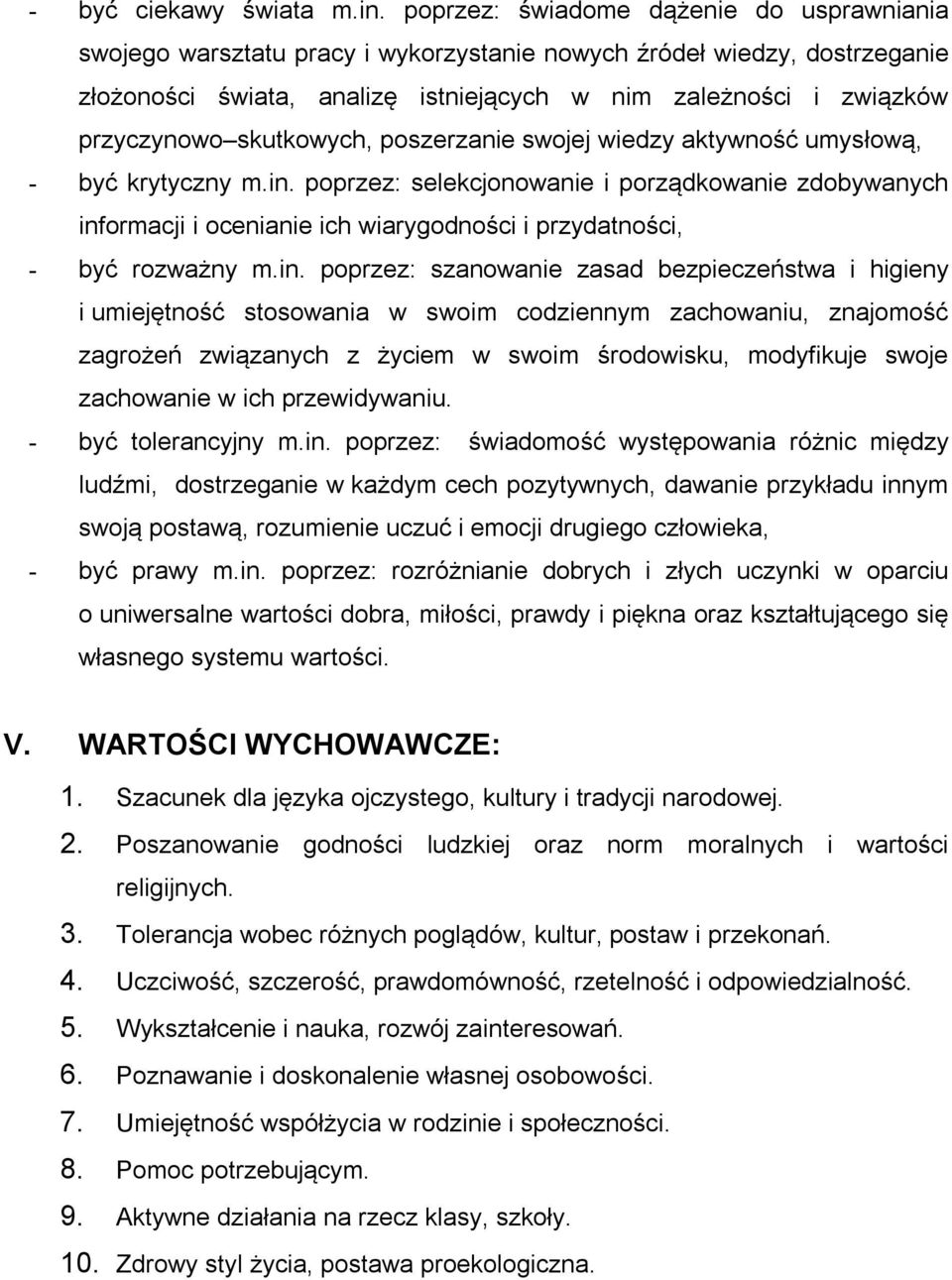 skutkowych, poszerzanie swojej wiedzy aktywność umysłową, - być krytyczny m.in.