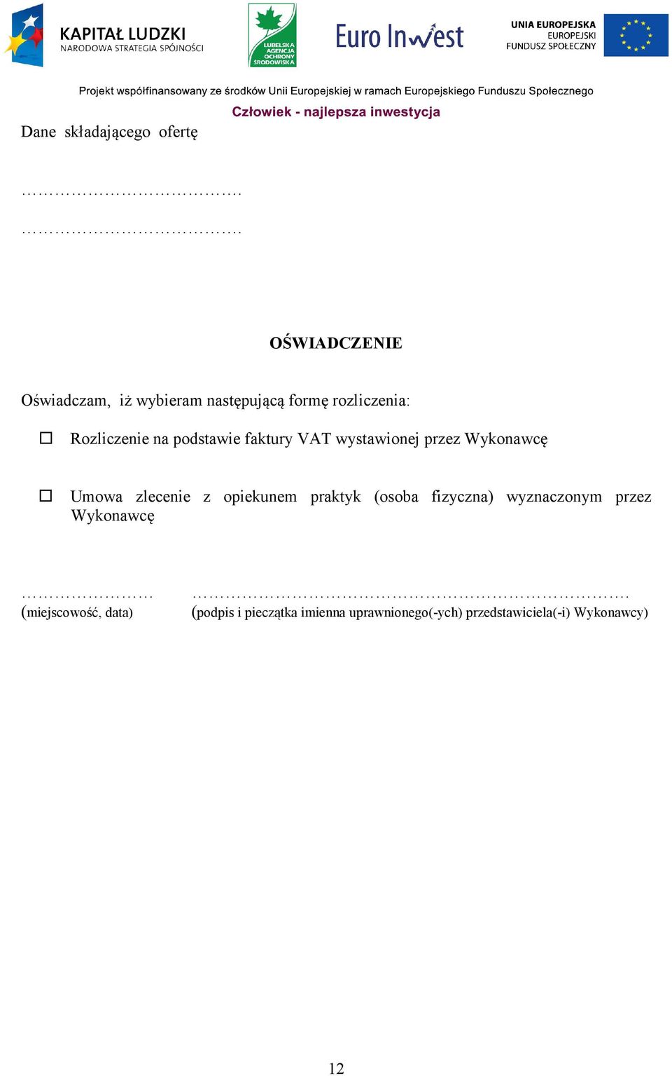 podstawie faktury VAT wystawionej przez Wykonawcę Umowa zlecenie z opiekunem praktyk