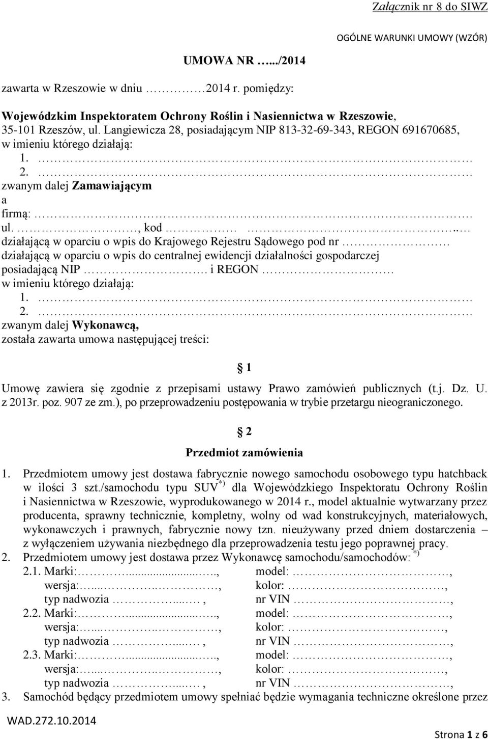 ul., kod.. działającą w oparciu o wpis do Krajowego Rejestru Sądowego pod nr działającą w oparciu o wpis do centralnej ewidencji działalności gospodarczej posiadającą NIP.