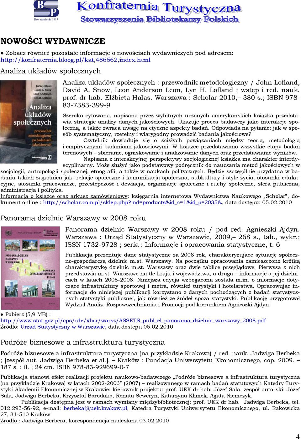 Elżbieta Hałas. Warszawa : Scholar 2010, 380 s.; ISBN 978-83-7383-399-9 Szeroko cytowana, napisana przez wybitnych uczonych amerykańskich książka przedstawia strategie analizy danych jakościowych.