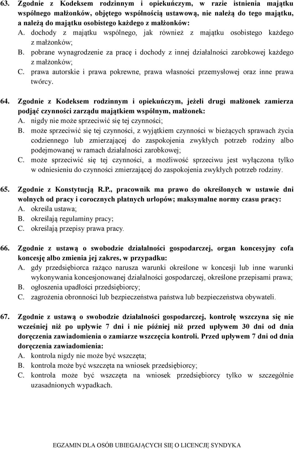 prawa autorskie i prawa pokrewne, prawa własności przemysłowej oraz inne prawa twórcy. 64.