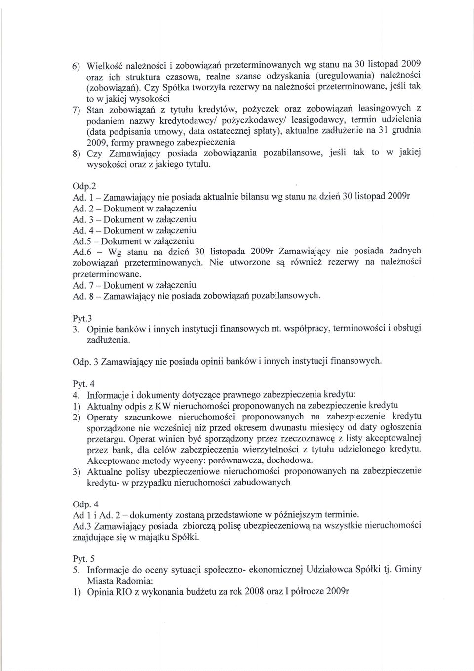 yczek oraz zobowiqzah leasingolvych z podaniem nazry kredytodawcyl polyczkodawcy/ leasigodawcy, termin udzielenia (data podpisania umowy, data ostatecznej splaty), aktualne zadluhenie na 3l grudnia