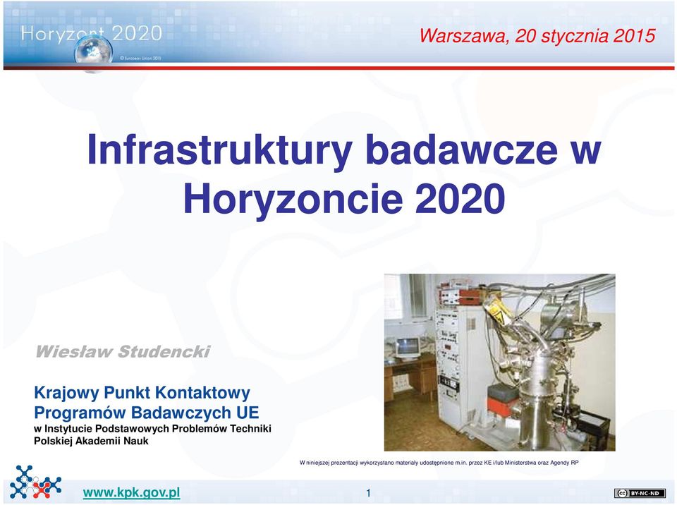 Podstawowych Problemów Techniki Polskiej Akademii Nauk W niniejszej prezentacji