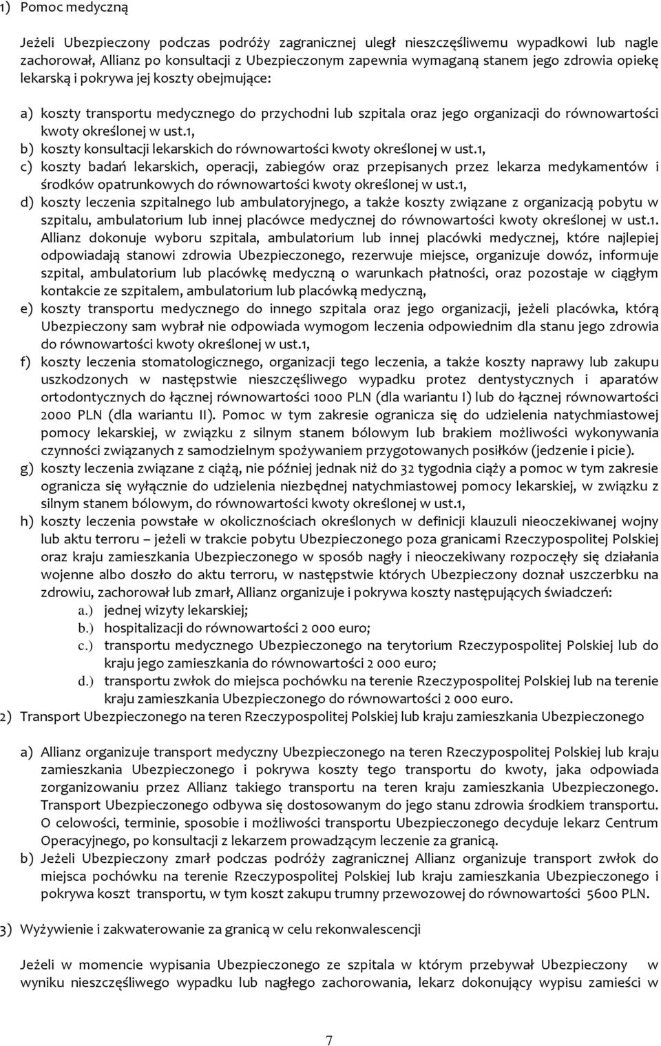 1, b) koszty konsultacji lekarskich do równowartości kwoty określonej w ust.