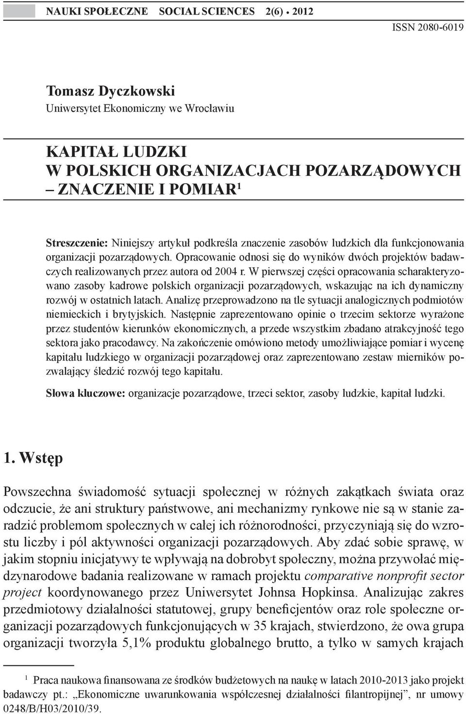 znaczenie zasobów ludzkich dla funkcjonowania organizacji pozarządowych. Opracowanie odnosi się do wyników dwóch projektów badawczych realizowanych przez autora od 2004 r.