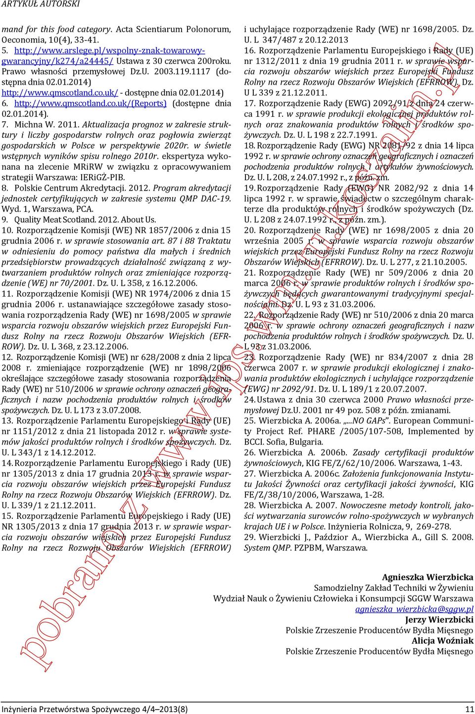 Michna W. 2011. Aktualizacja prognoz w zakresie struktury i liczby gospodarstw rolnych oraz pogłowia zwierząt gospodarskich w Polsce w perspektywie 2020r.