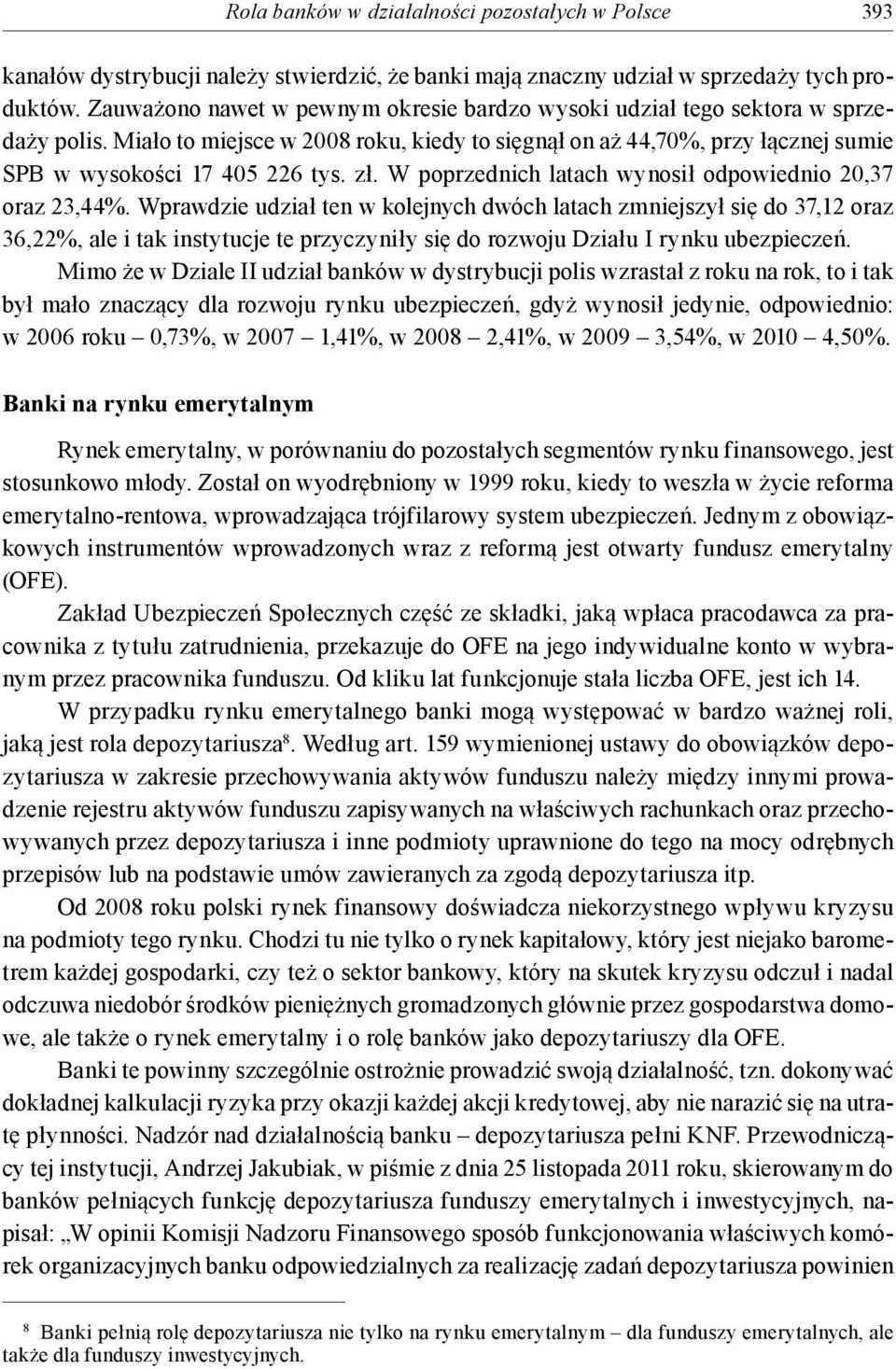 zł. W poprzednich latach wynosił odpowiednio 20,37 oraz 23,44%.