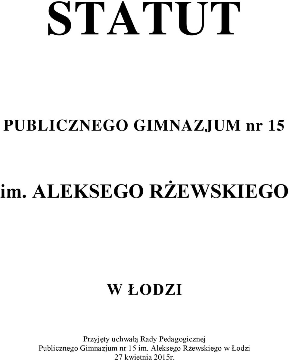 Rady Pedagogicznej Publicznego Gimnazjum nr