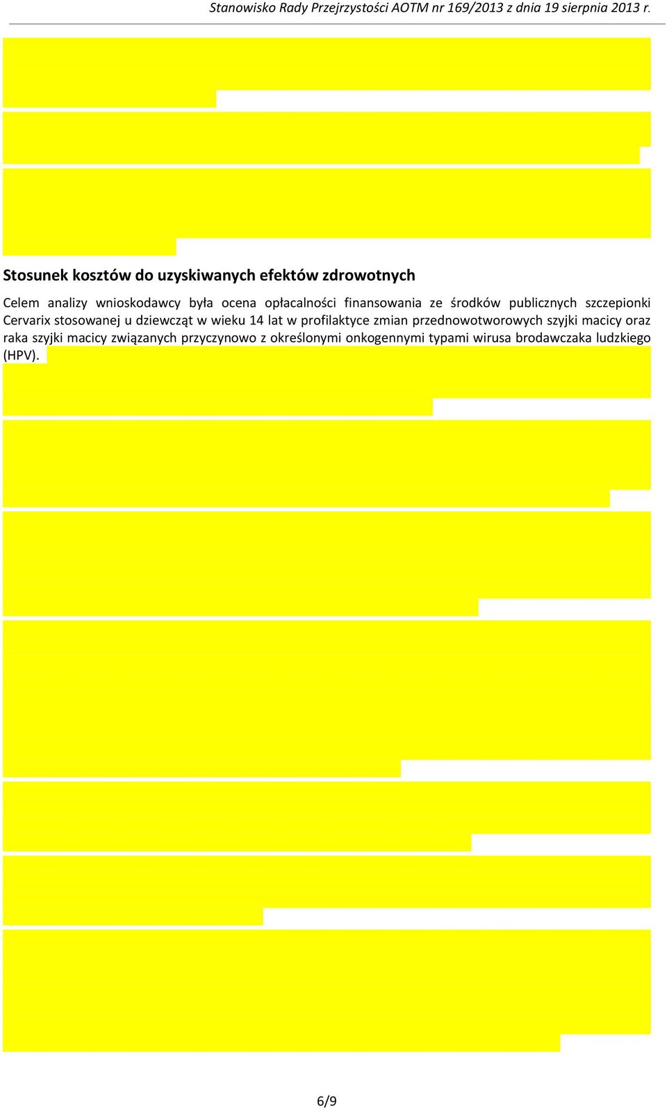 w wieku 14 lat w profilaktyce zmian przednowotworowych szyjki macicy oraz raka szyjki macicy