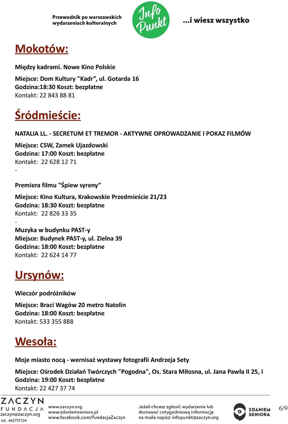 Krakowskie Przedmieście 21/23 Godzina: 18:30 Koszt: bezpłatne Kontakt: 22 826 33 35 Muzyka w budynku PASTy Miejsce: Budynek PASTy, ul.