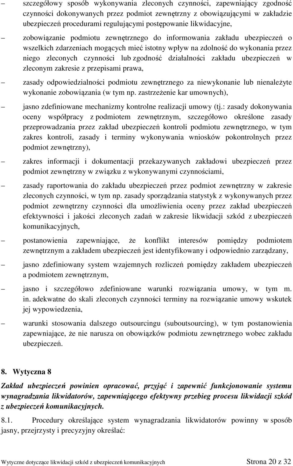 czynności lub zgodność działalności zakładu ubezpieczeń w zleconym zakresie z przepisami prawa, zasady odpowiedzialności podmiotu zewnętrznego za niewykonanie lub nienależyte wykonanie zobowiązania