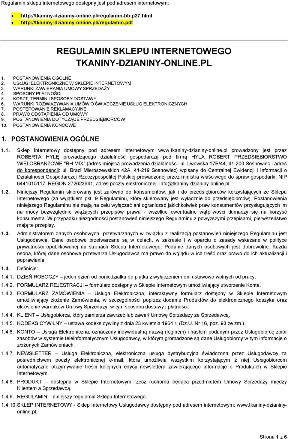 KOSZT, TERMIN I SPOSOBY DOSTAWY 6. WARUNKI ROZWIĄZYWANIA UMÓW O ŚWIADCZENIE USŁUG ELEKTRONICZNYCH 7. POSTĘPOWANIE REKLAMACYJNE 8. PRAWO ODSTĄPIENIA OD UMOWY 9.