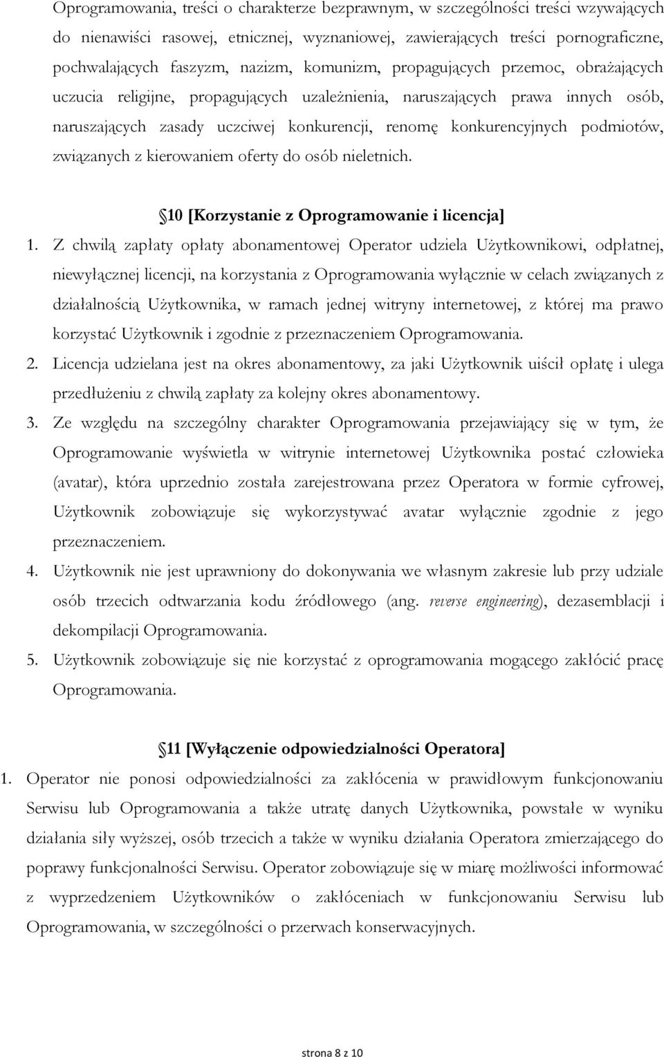 podmiotów, związanych z kierowaniem oferty do osób nieletnich. 10 [Korzystanie z Oprogramowanie i licencja] 1.